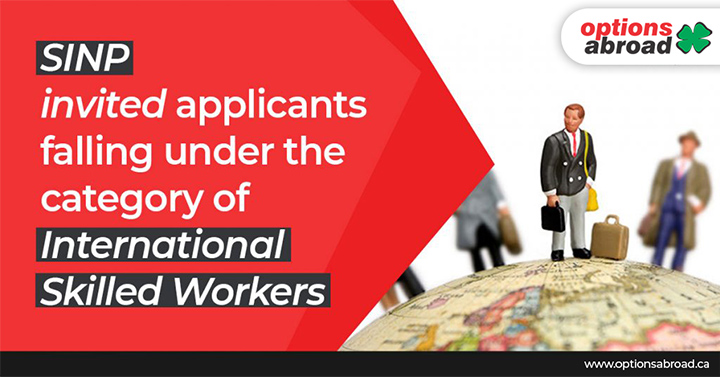 SINP invited applicants falling under the category of International Skilled Workers